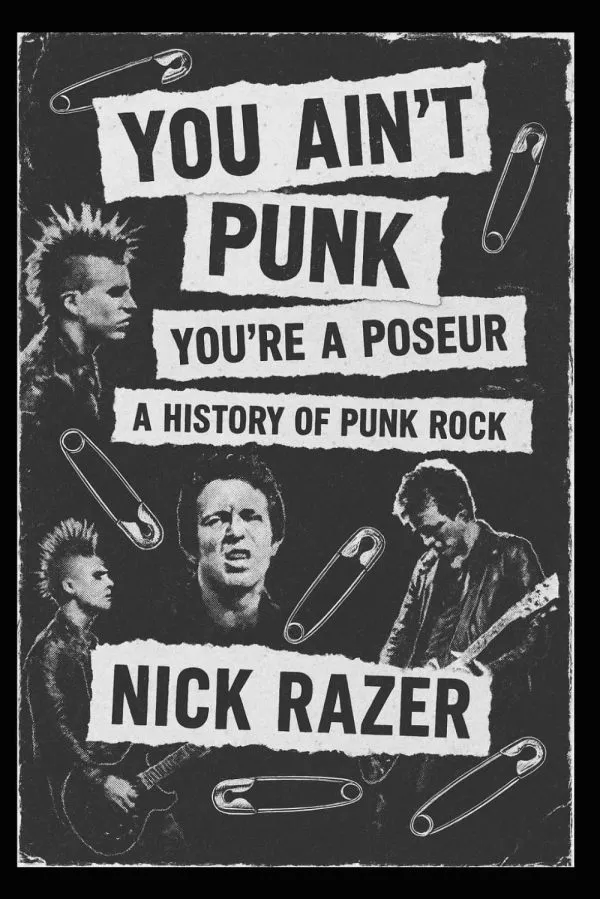 You Ain't Punk: You're A Poseur – The History Of Punk Rock book cover by Nick Razer