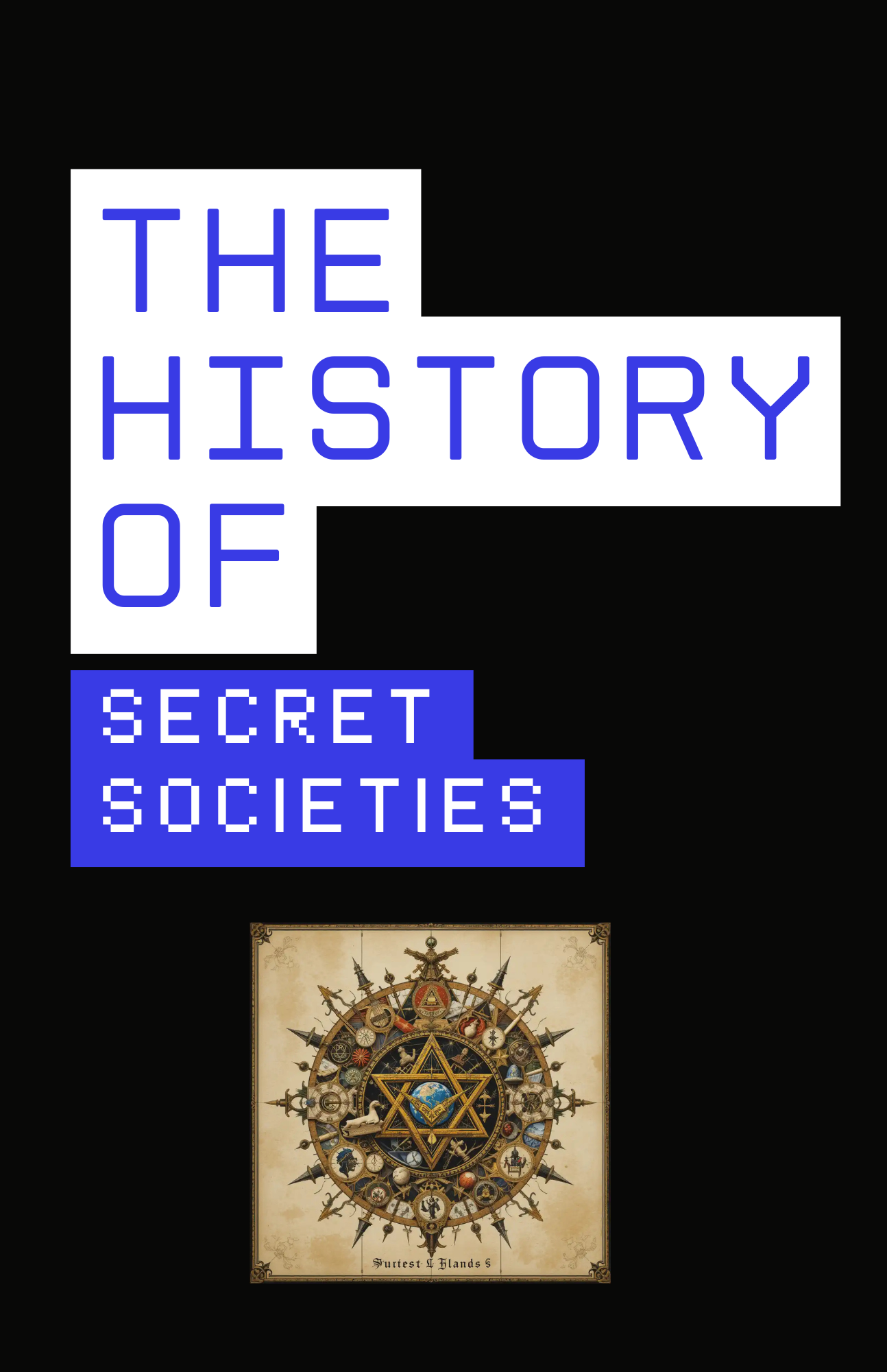 The History Of Secret Societies