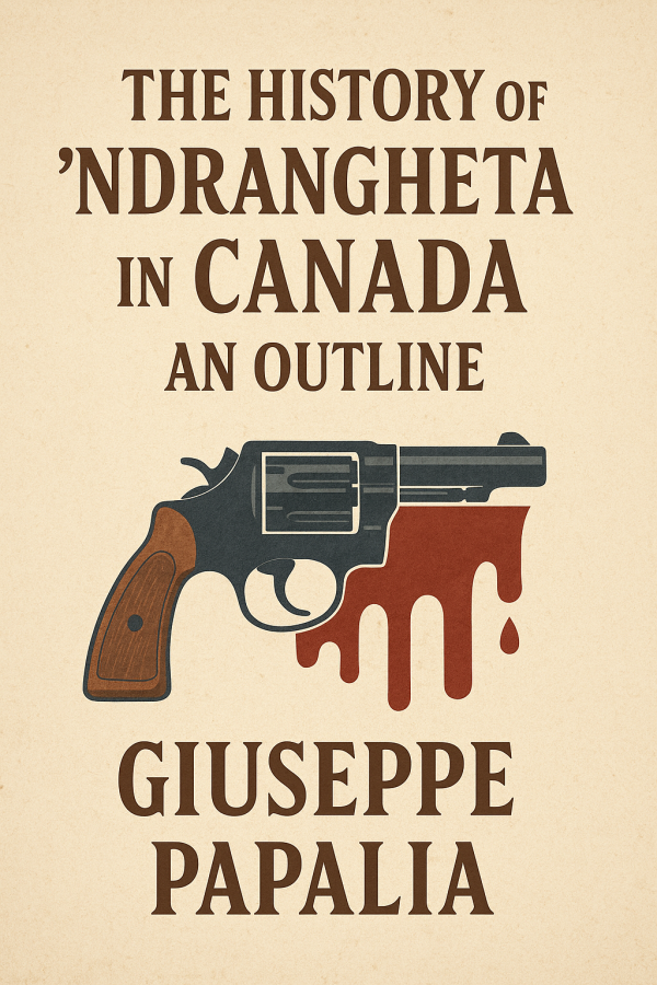 The ’Ndrangheta in Canada: From Calabria to Cocaine Empires