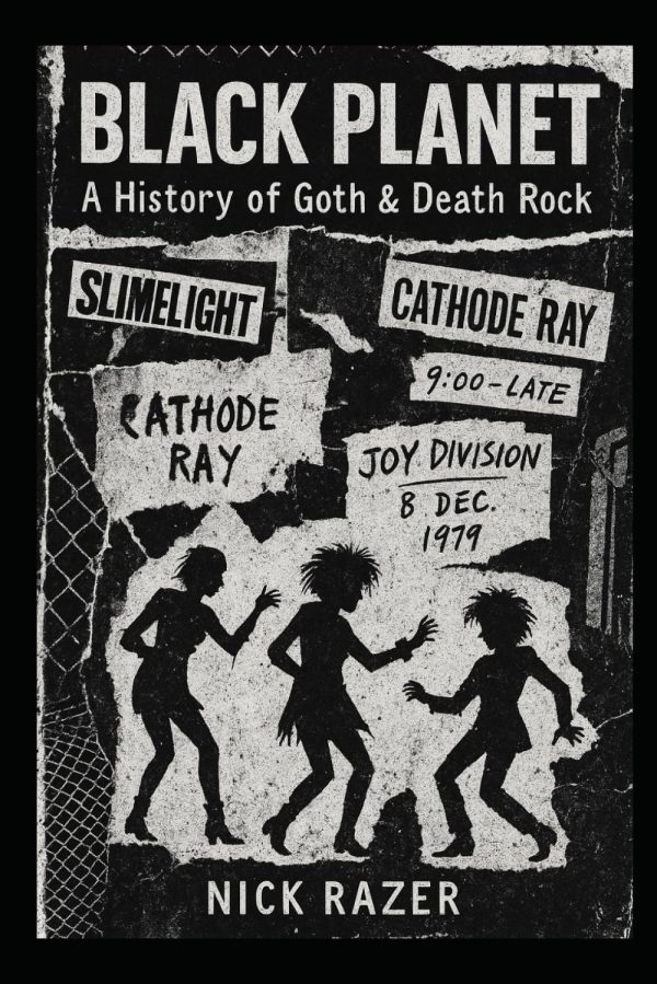 Black Planet: A History of Goth & Death Rock